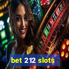 bet 212 slots