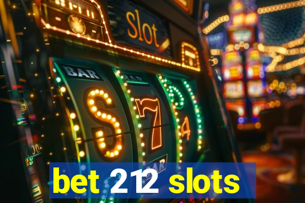 bet 212 slots