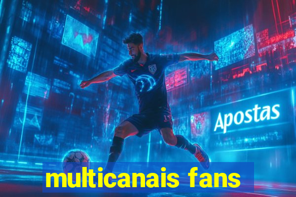 multicanais fans