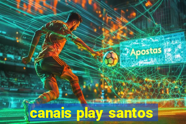 canais play santos