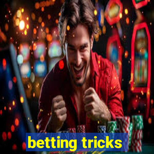 betting tricks