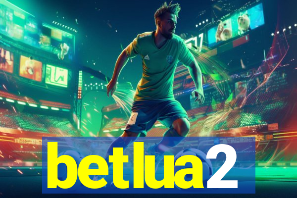 betlua2