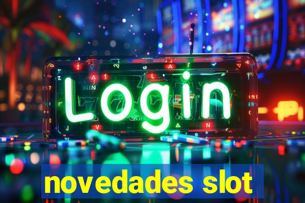 novedades slot