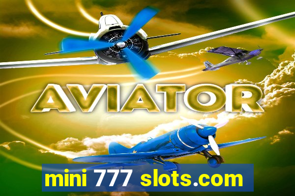 mini 777 slots.com