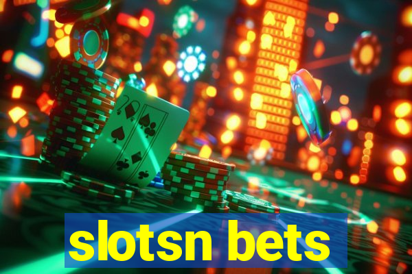 slotsn bets