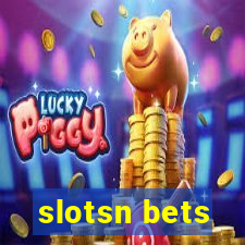 slotsn bets