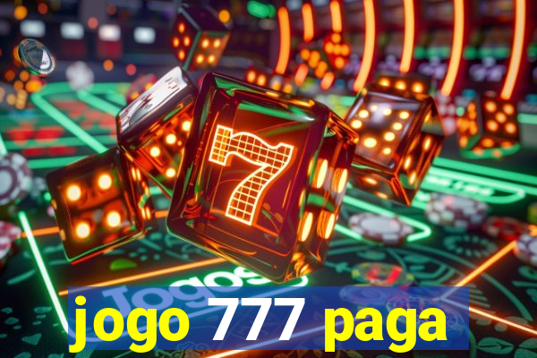 jogo 777 paga