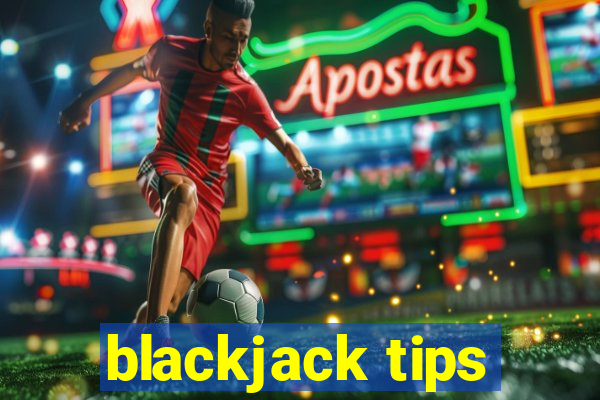 blackjack tips