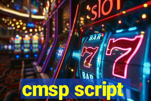 cmsp script