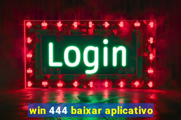 win 444 baixar aplicativo