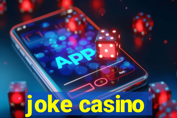 joke casino