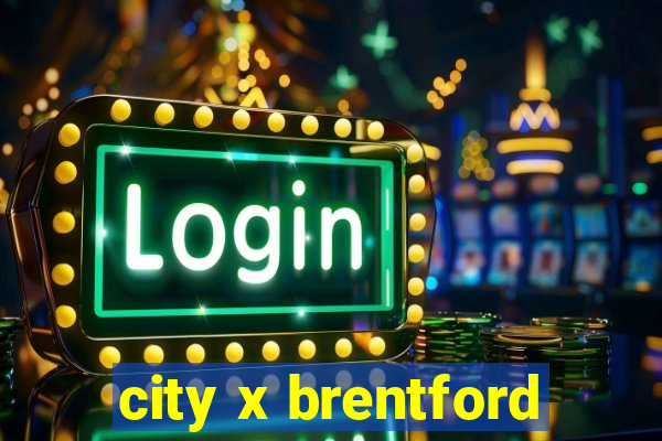 city x brentford