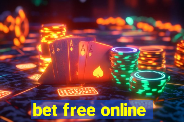 bet free online