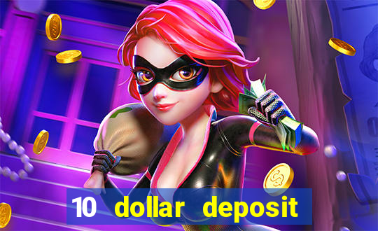 10 dollar deposit online real money casino