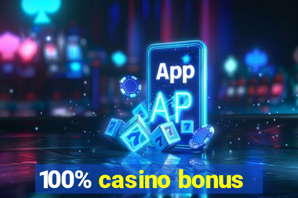 100% casino bonus