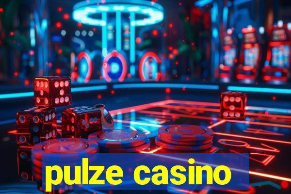 pulze casino