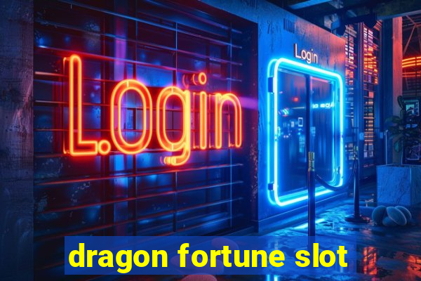 dragon fortune slot