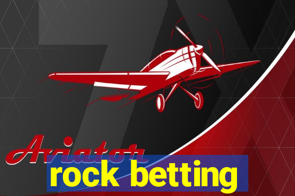 rock betting