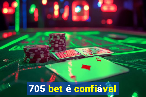 705 bet é confiável