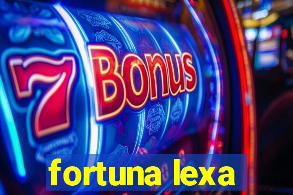 fortuna lexa