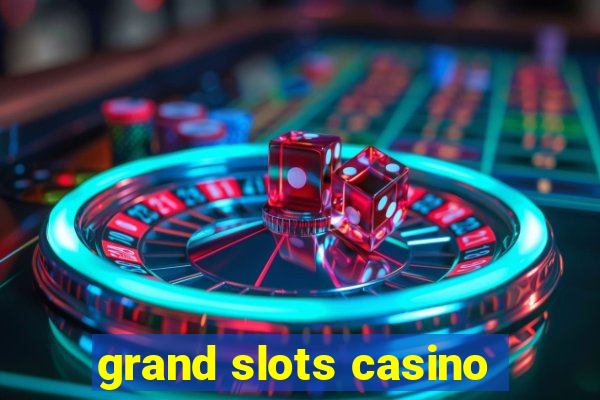 grand slots casino