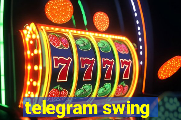 telegram swing