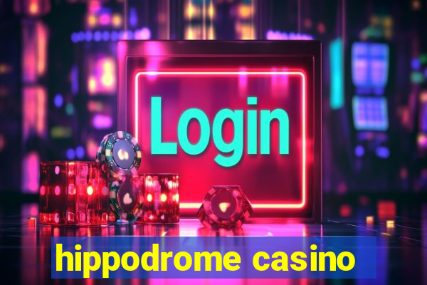 hippodrome casino