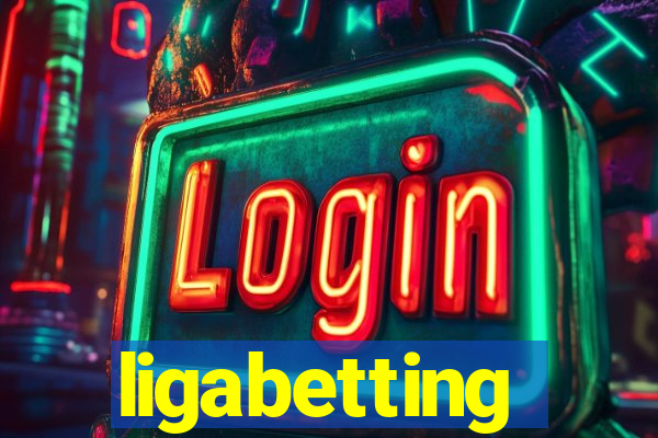 ligabetting