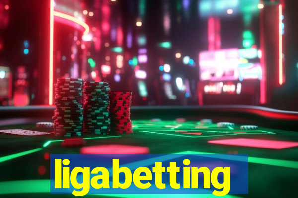 ligabetting