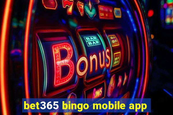 bet365 bingo mobile app