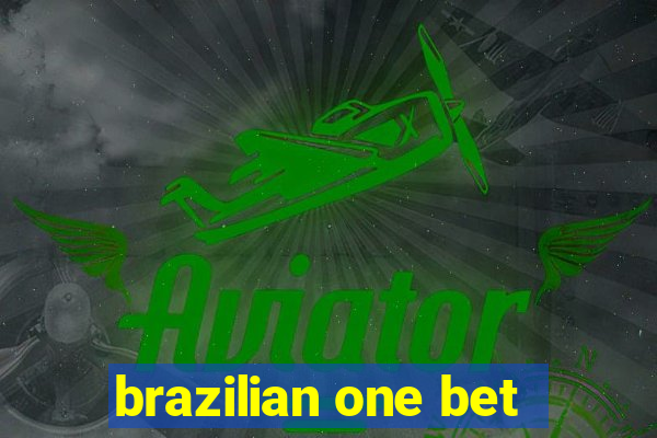 brazilian one bet