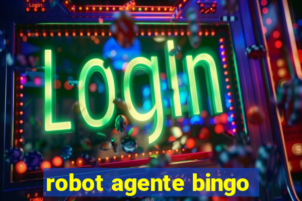 robot agente bingo