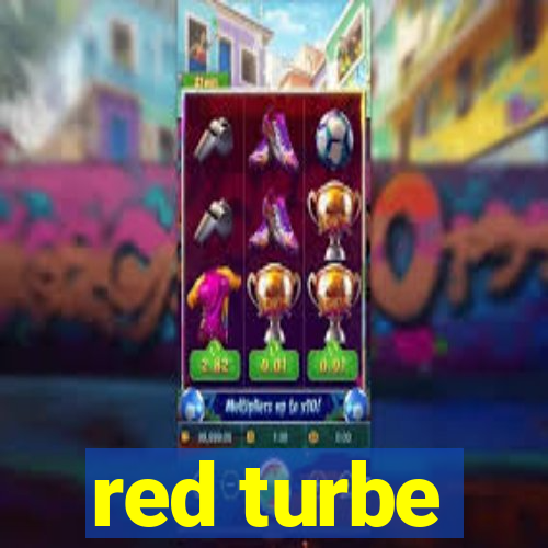 red turbe