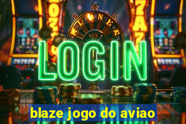 blaze jogo do aviao