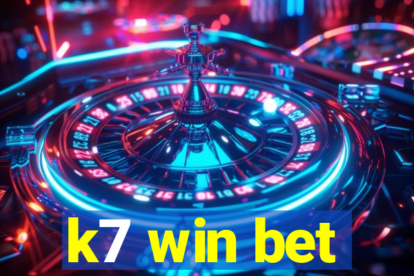 k7 win bet