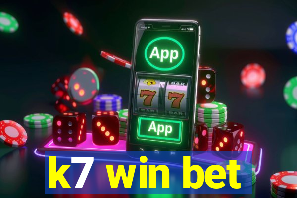 k7 win bet