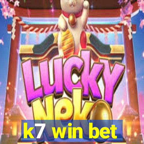 k7 win bet