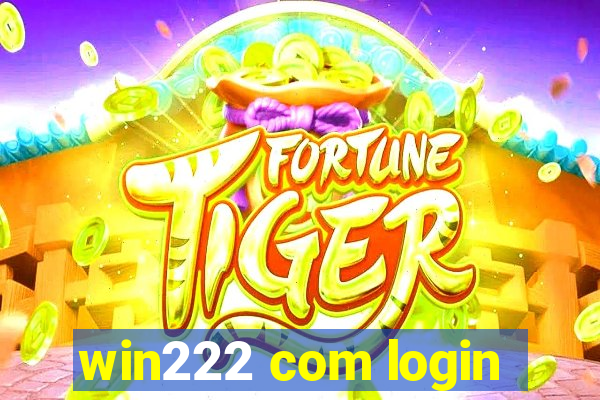 win222 com login