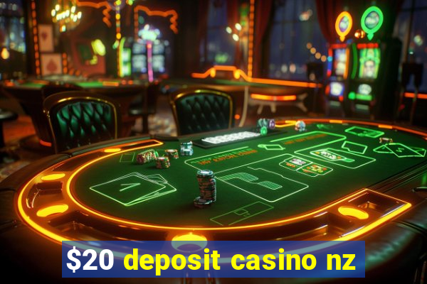 $20 deposit casino nz