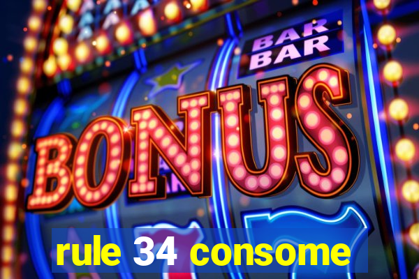 rule 34 consome