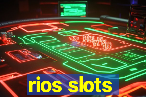 rios slots