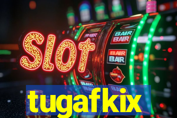 tugafkix