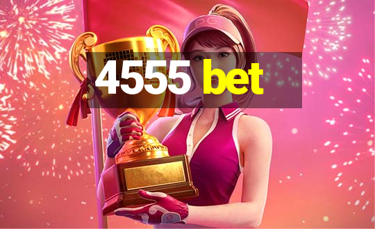 4555 bet