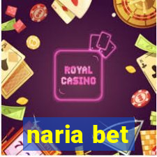 naria bet