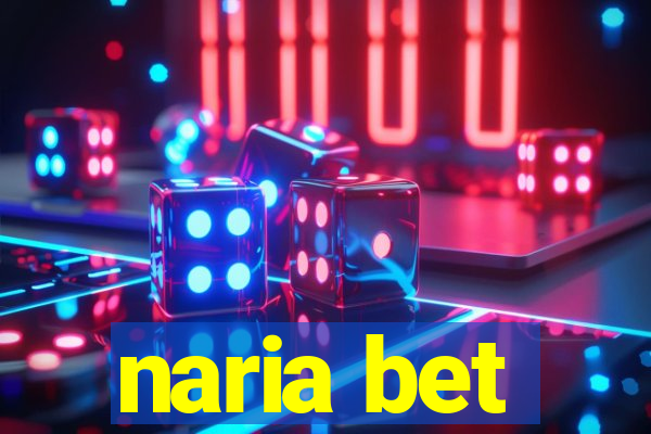 naria bet