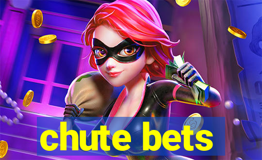 chute bets