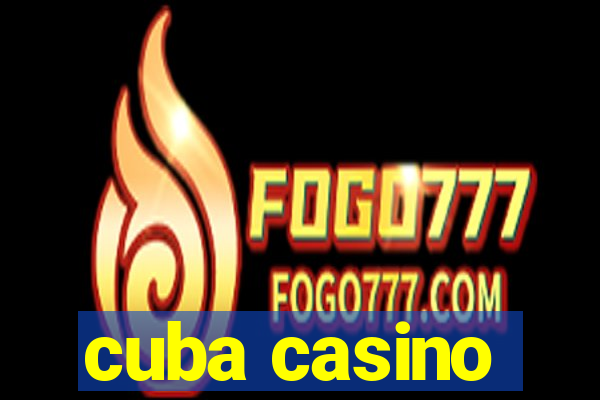 cuba casino