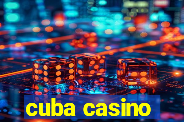 cuba casino