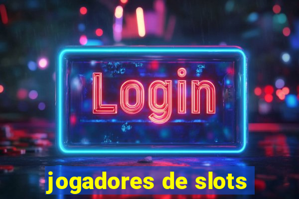 jogadores de slots