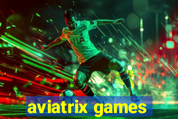 aviatrix games